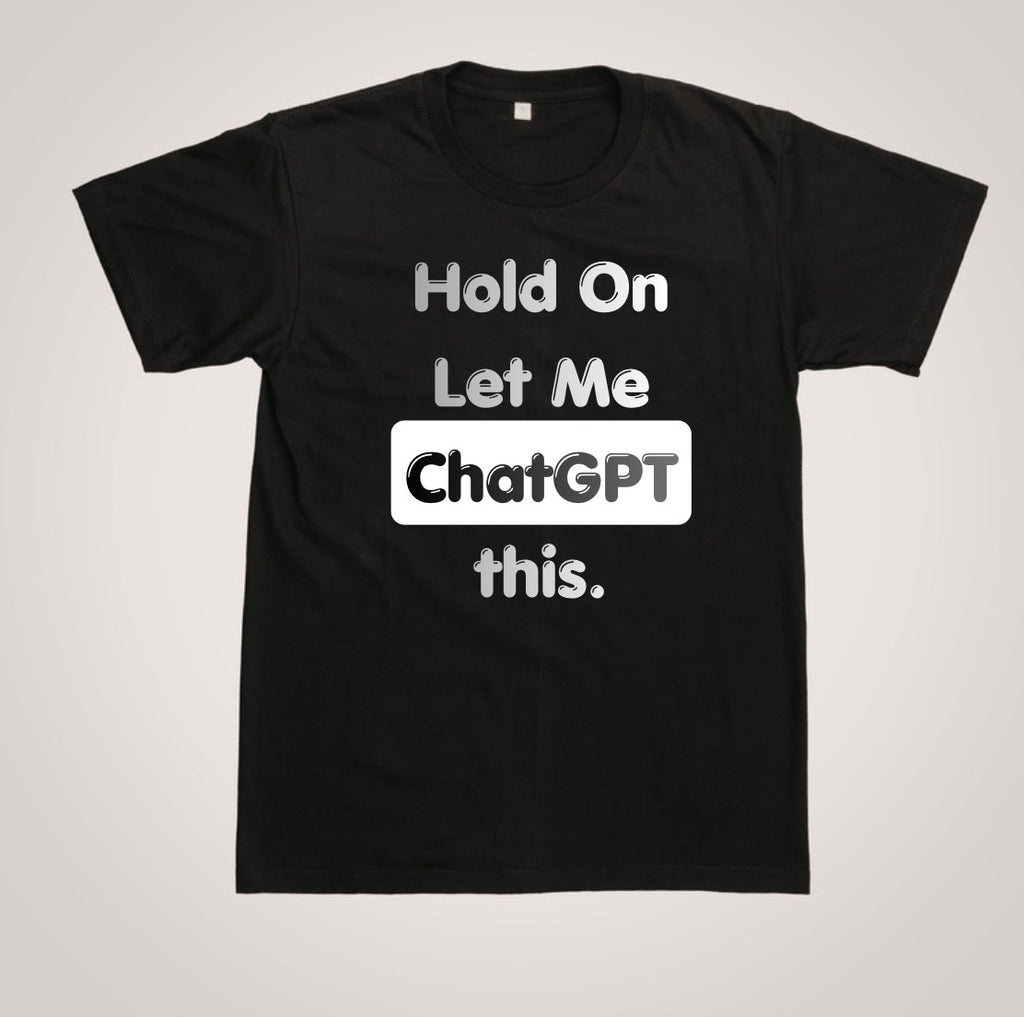 CHAT GPT T-SHIRT