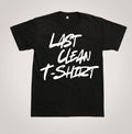 LAST CLEAN T-SHIRT