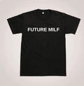 Future MILF T-Shirt