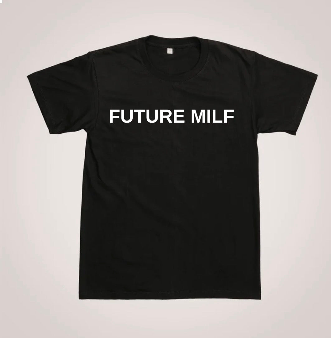 Future MILF T-Shirt